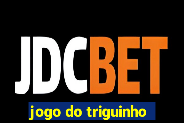 jogo do triguinho